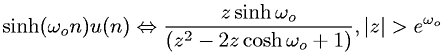 Z-transform involving the unit step function and hyperbolic sine